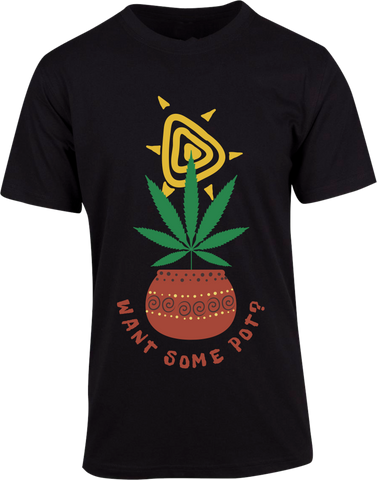 Want Some Pot T-shirt