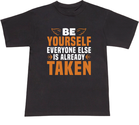 Be Yourself Taken T-shirt