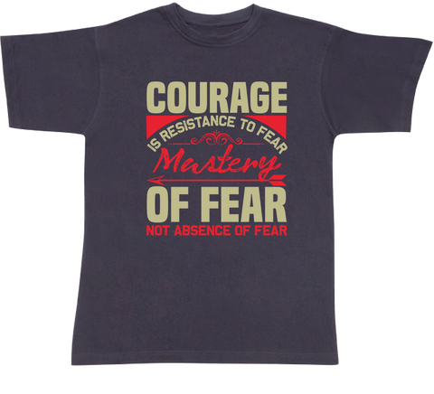 Courage Of Fear T-shirt