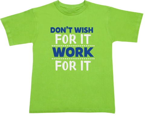 Work For It  T-shirt