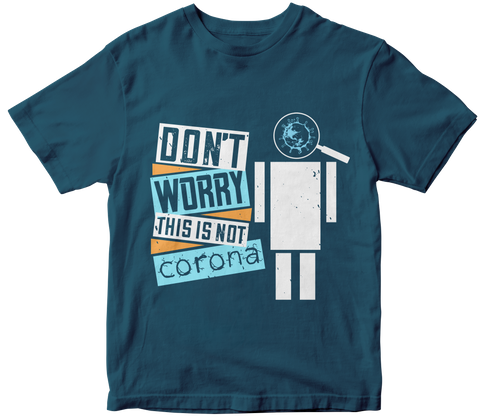 Don't Worry Covid19 T-shirt