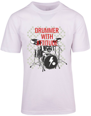 Drummer Attitude T-shirt