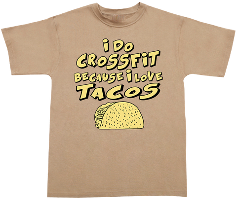 I Do Crossfit Tacos T-shirt
