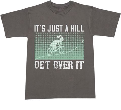 Its A Hill T-shirt