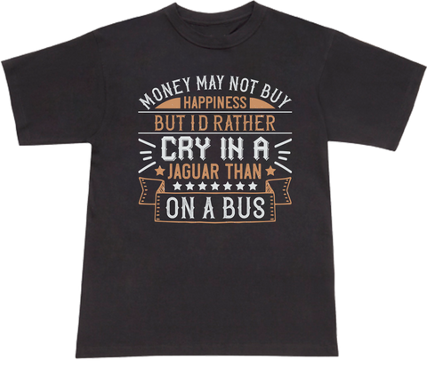 Cry In Jag T-shirt