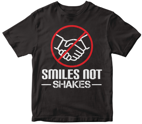 Smiles Not Shakes T-shirt