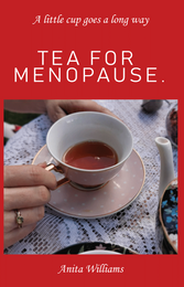 BOOK TEA FOR MENOPAUSE BY ANITA WILLIAMS