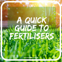 A Quick Guide to Fertilisers