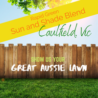 SHOW US YOUR GREAT AUSSIE LAWN - Rapid Green Sun and Shade Blend