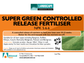 Super Green Controlled Release Fertiliser