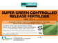 Super Green Controlled Release Fertiliser