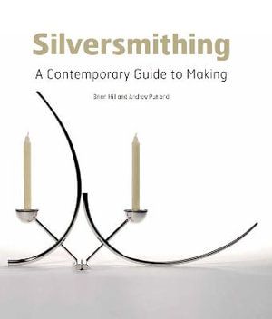 Book - Silversmithing: A Contempory Guide to Makin