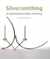 Book - Silversmithing: A Contempory Guide to Makin