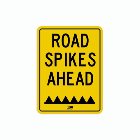 Sign - Road Spikes Ahead - 600H x 450W - Aluminium