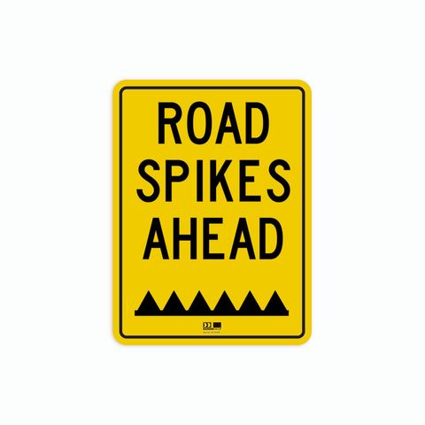 Sign - Road Spikes Ahead - 600H x 400W - Aluminium