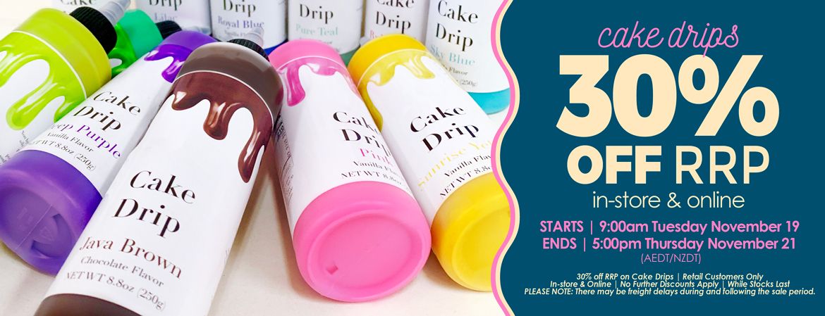 Week 11 Sale - 30% Off Cake Drips