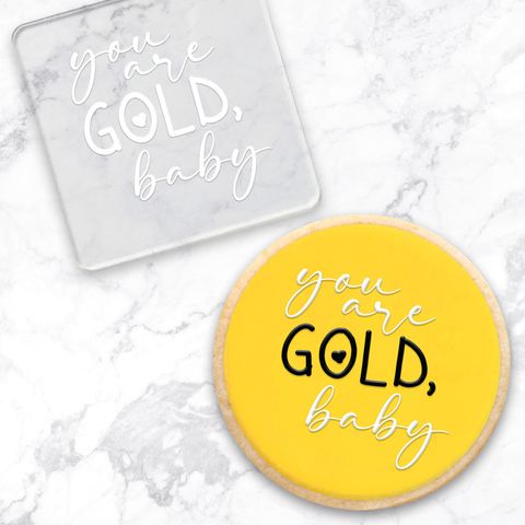 YOU ARE GOLD, BABY | DEBOSSER