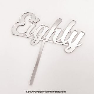 CAKE CRAFT | EIGHTY | SILVER | ACRYLIC CAKE TOPPER