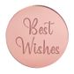 BEST WISHES ROUND | ROSE GOLD | MIRROR TOPPER | 50 PACK