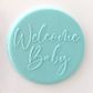WELCOME BABY | DEBOSSER