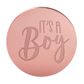 IT’S A BOY ROUND | ROSE GOLD | MIRROR TOPPER