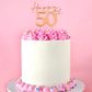 CAKE CRAFT | METAL TOPPER | HAPPY 50TH | ROSE GOLD