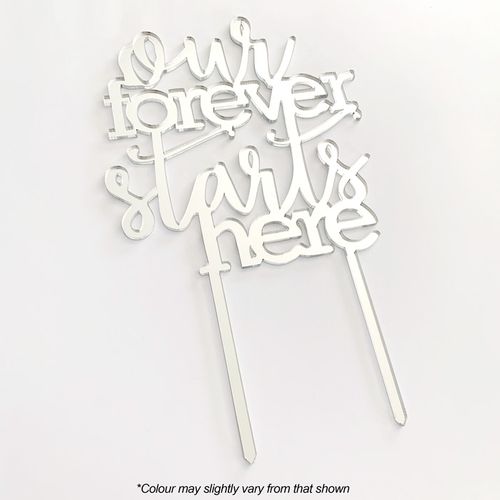 OUR FOREVER STARTS HERE SILVER MIRROR ACRYLIC CAKE TOPPER
