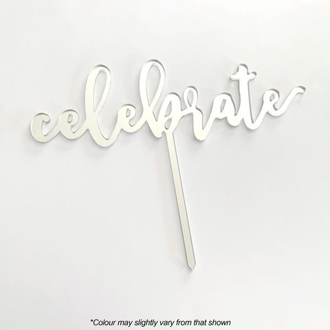 CELEBRATE SILVER MIRROR ACRYLIC CAKE TOPPER