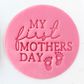 MY FIRST MOTHERS DAY | STAMP