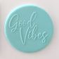 GOOD VIBES | DEBOSSER