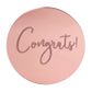 CONGRATS ROUND | ROSE GOLD | MIRROR TOPPER