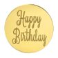 HAPPY BIRTHDAY ROUND | GOLD | MIRROR TOPPER | 50 PACK