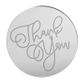 THANK YOU ROUND | SILVER | MIRROR TOPPER | 50 PACK