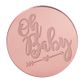 OH BABY ROUND | ROSE GOLD | MIRROR TOPPER | 50 PACK