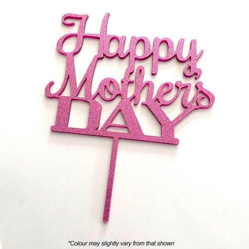 HAPPY MOTHERS DAY PINK GLITTER ACRYLIC CAKE TOPPER