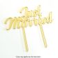 JUST MARRIED GOLD MIRROR ACRYLIC CAKE TOPPER
