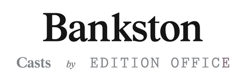 Bankston - Edition Office