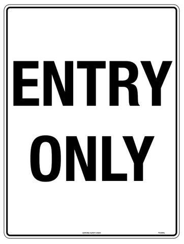 SIGN ENTRY ONLY MTL 450X600MM