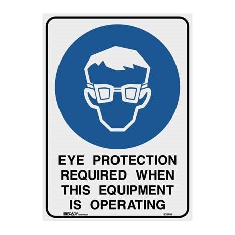 SIGN EYE PROCTECTION REQUIRED WHEN THIS EQUIPMENT