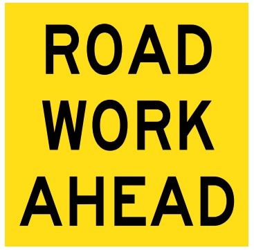 SIGN ROAD WORK AHEAD CFLT 600X600MM CL1