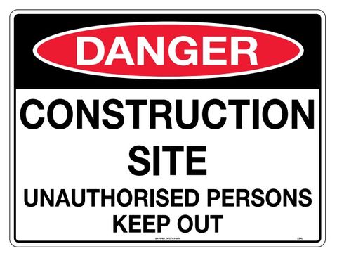 SIGN DANGER CONST UNAUTH KEEPOUT POLY 600X450MM