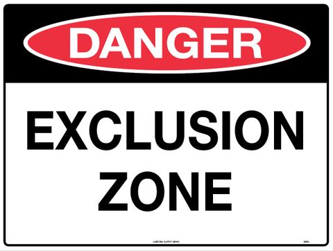 SIGN DANGER EXCLUSION ZONE MTL 600X450MM