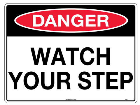 SIGN DANGER WATCH YOUR STEP MTL 600X450MM