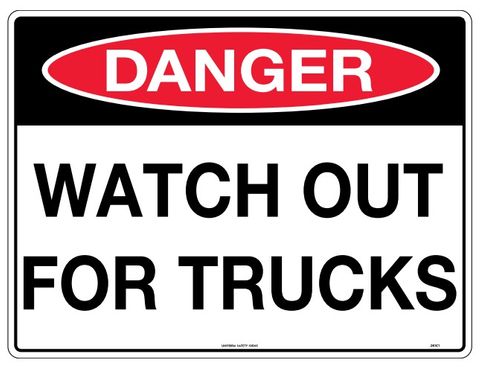 SIGN DANGER WATCH OUT FOR TRUCKS MTL 600X450MM