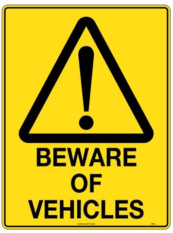 SIGN BEWARE OF VEHICLES MTL 600X450MM