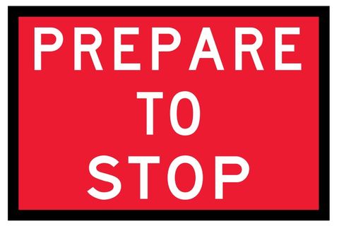 SIGN PREPARE TO STOP BOXED EDGE 900X600MM CL1