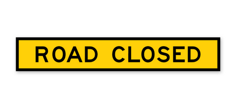 SIGN ROAD CLOSED BOXED EDGE 1800X300MM CL1