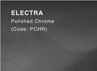 ELECTRA (Polished Chrome)