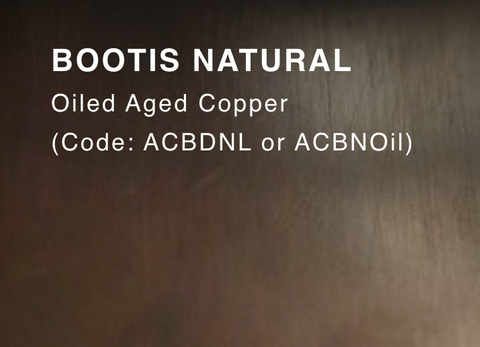 BOOTIS NATURAL (Oiled DARK Aged Copper non rubbed)