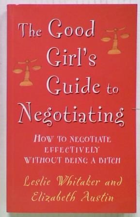 The Good Girl's Guide to Negotiating